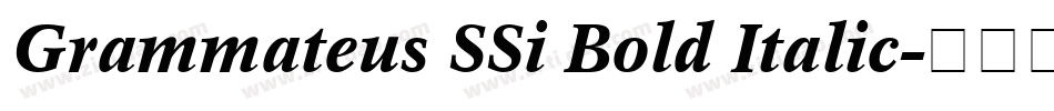 Grammateus SSi Bold Italic字体转换
